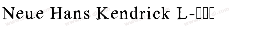 Neue Hans Kendrick L字体转换